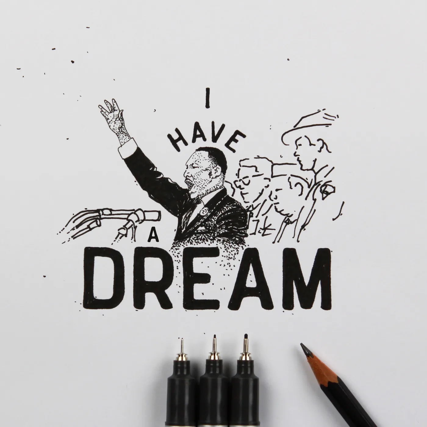 I have a dream. Lettering and illustration by hand.