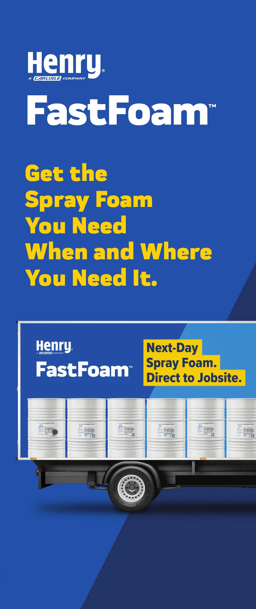 The mailer shut: get the spray foam you need when and where you need it, a delivery truck across both gates